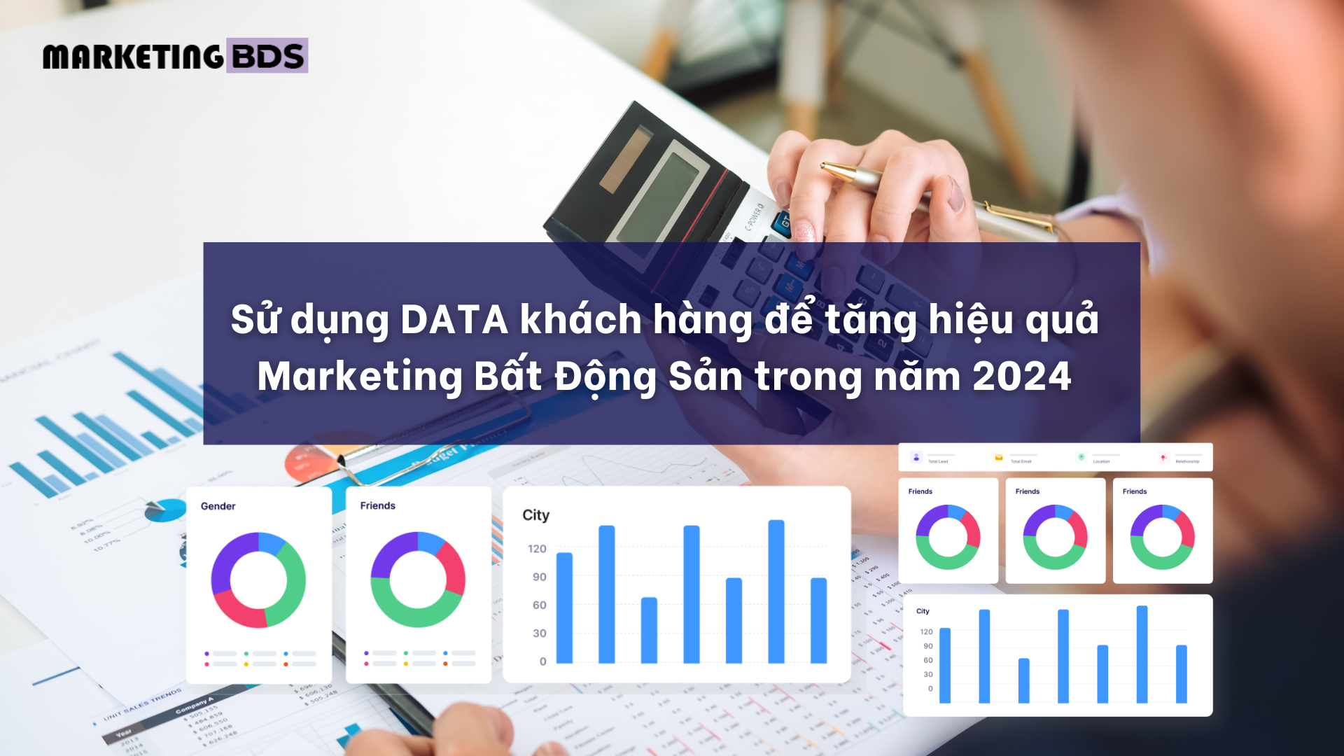 Sử dụng DATA khách hàng: Tăng hiệu quả Marketing Bất Động Sản trong năm 2024